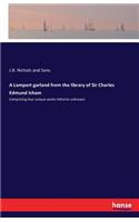 Lamport garland from the library of Sir Charles Edmund Isham