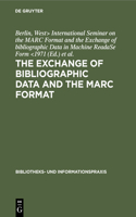 Exchange of Bibliographic Data and the Marc Format
