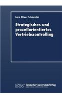 Strategisches und prozeßorientiertes Vertriebscontrolling