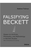 Falsifying Beckett – Essays on Archives, Philosophy, and Methodology in Beckett Studies
