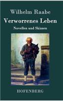 Verworrenes Leben: Novellen und Skizzen