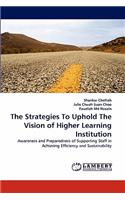 Strategies to Uphold the Vision of Higher Learning Institution