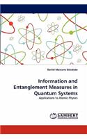 Information and Entanglement Measures in Quantum Systems