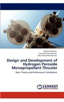 Design and Development of Hydrogen Peroxide Monopropellant Thruster