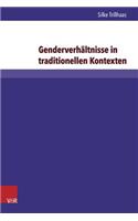 Genderverhaltnisse in Traditionellen Kontexten