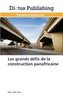 Les Grands Défis de la Construction Panafricaine: (Omn.Dictus)