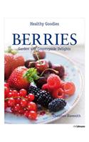 Berries: Garden and Country Delights