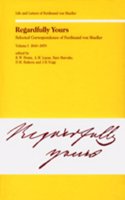 Regardfully Yours- Selected Correspondence of Ferdinand Von Mueller