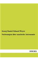 Vorlesungen Uber Nautische Astronomie