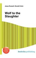 Wolf to the Slaughter