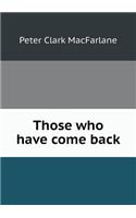 Those who have come back