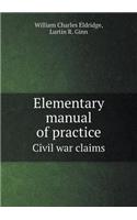 Elementary Manual of Practice Civil War Claims