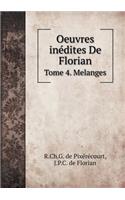 Oeuvres Inédites de Florian Tome 4. Melanges