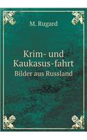 Krim- Und Kaukasus-Fahrt Bilder Aus Russland