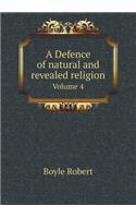 A Defence of Natural and Revealed Religion Volume 4