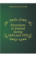 Excursions in Ireland during 1844 and 1850
