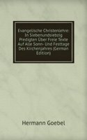 Evangelische Christenlehre: In Siebenundsiebzig Predigten Uber Freie Texte Auf Alle Sonn- Und Festtage Des Kirchenjahres (German Edition)
