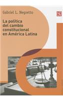 La Politica de Cambio Constitucional En America Latina