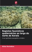 Registos faunísticos quaternários ao largo do norte de Kerala