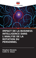 Impact de la Business Intelligence Dans l'Analyse de la Rotation Du Personnel