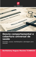 Desvio comportamental e cobertura universal de saúde