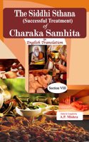 The Siddhi Sthana (Successful Treatment) of Charaka Samhita in English Translation (Section 8)