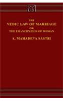 Vedic Law of Marriage - or, the Emancipation of Women