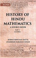 History Of Hindu Mathematics A Source Book (Part- Ii- Algebra)