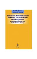 Advanced Mathematical Methods for Scientists and Engineers I: Mathematics