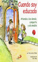 Cuando soy educado: Atiende a los demas, comparte y se amable