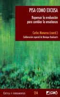 Pisa como excusa/ Pisa as an Excuse: Repensar La Evaluacion Para Cambiar La Ensenanza/ Rethinking the Assessment to Change Teaching