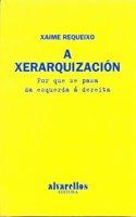 A XERARQUIZACION: Por que se pasa da esquerda a dereita
