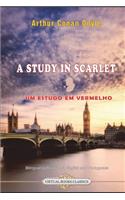 A Study in Scarlet - Um Estudo Em Vermelho.: Bilingual Publication in English and Portuguese.
