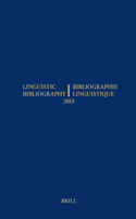 Linguistic Bibliography for the Year 2015 / / Bibliographie Linguistique de l'Année 2015