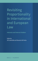 Revisiting Proportionality in International and European Law