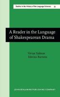 A  Reader in the Language of Shakespearean Drama: (35 Studies in the History of the Language Sciences)