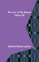 Last of the Barons Volume III