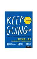 Keep Going ( Volume 10 of 10)