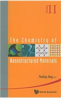 Chemistry Of Nanostructured Materials, The - Volume Ii