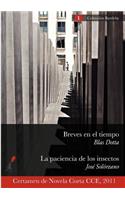 Breves En El Tiempo / La Paciencia de Los Insectos