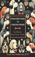 From First Bark to Furever Friend
