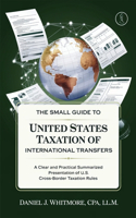 The Small Guide to United States Taxation of International Transactions