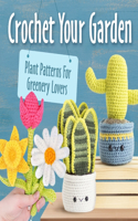 Crochet Your Garden