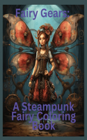 Fairy Gears: A Steampunk Fairy Coloring Book