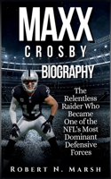 MAXX Crosby Biography