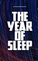 Year Of Sleep