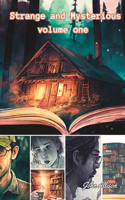 Strange and Mysterious: volume one
