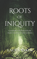 Roots of Iniquity