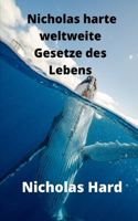 Nicholas harte weltweite Gesetze des Lebens