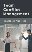 Team Conflict Management: Examples And Tips: Deal With Conflicting Priorities